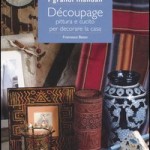 Per decorare ed arredare la casa usa il découpage